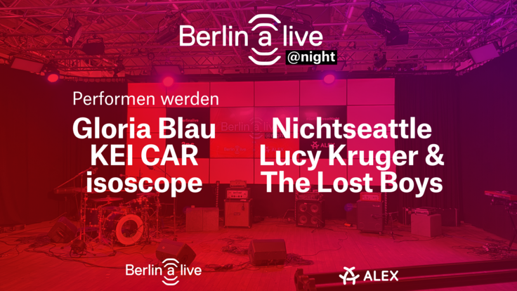 Berlin(a)live @Night ist zurück.